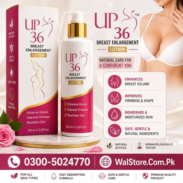 Up 36 Breast Enlargement Lotion In Pakistan