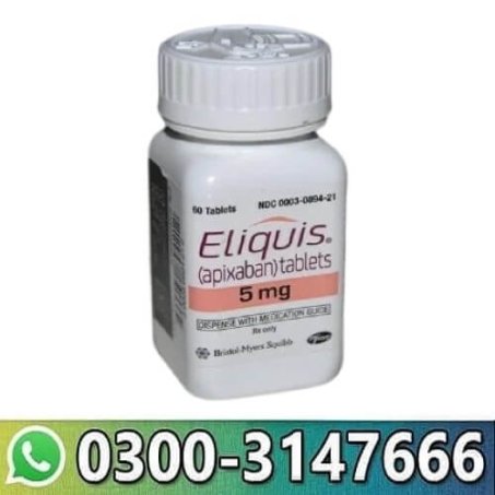 Eliquis Apixaban 100 Tablete In Pakistan